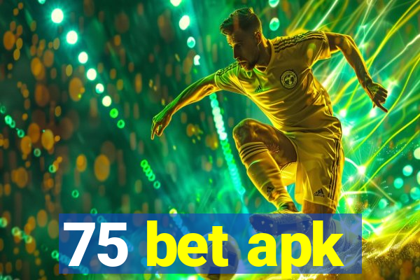 75 bet apk